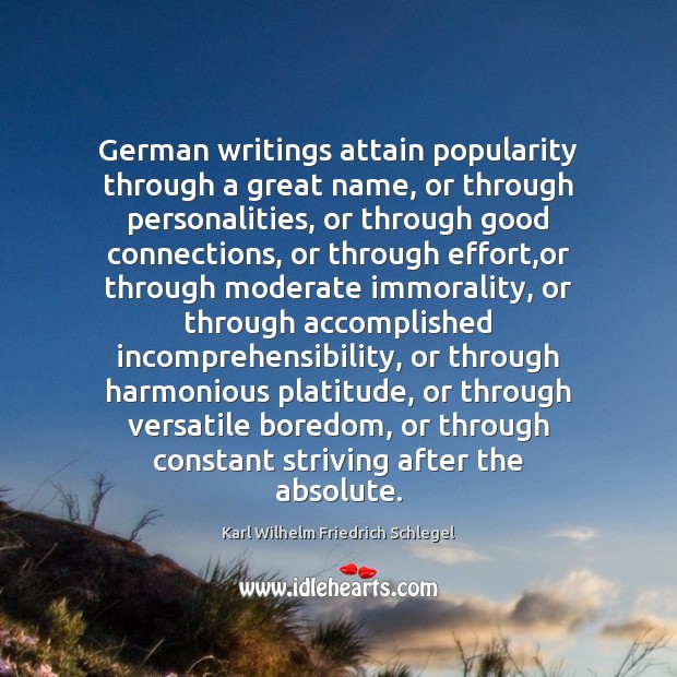 German writings attain popularity through a great name, or through personalities, or Effort Quotes Image