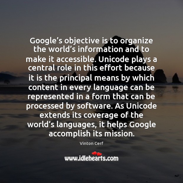 Google’s objective is to organize the world’s information and to Effort Quotes Image