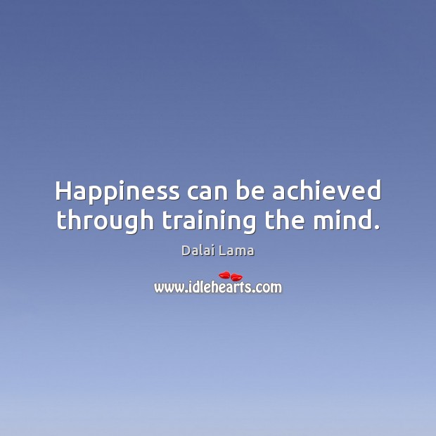 Happiness can be achieved through training the mind. Image