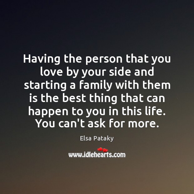 Having the person that you love by your side and starting a Picture Quotes Image