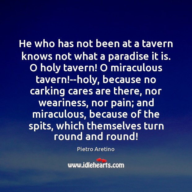 He who has not been at a tavern knows not what a Image