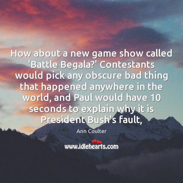 How about a new game show called ‘Battle Begala?’ Contestants would Image