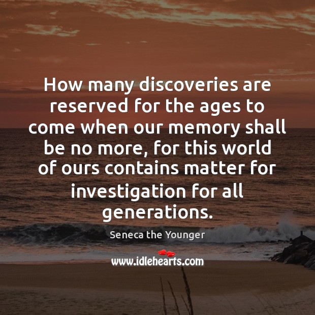 How many discoveries are reserved for the ages to come when our Image