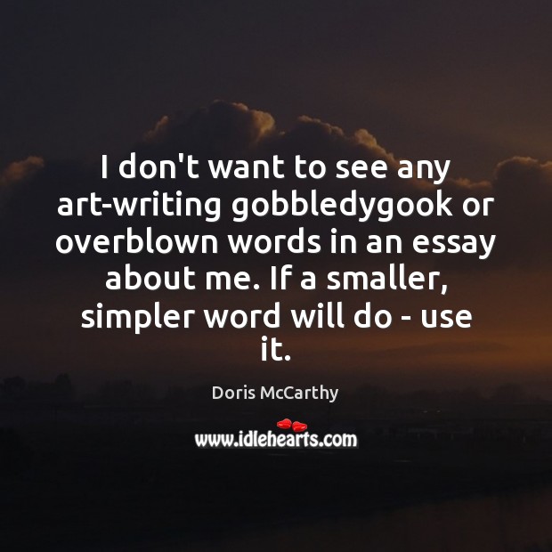 I don’t want to see any art-writing gobbledygook or overblown words in Image