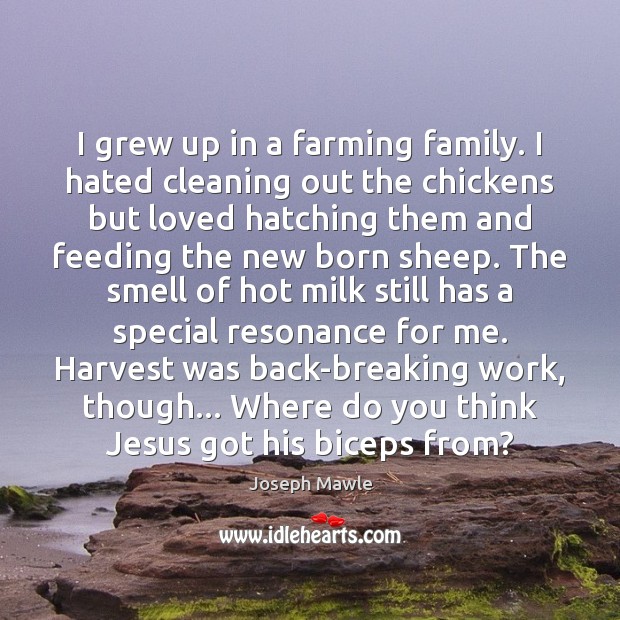 I grew up in a farming family. I hated cleaning out the Image