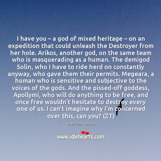 I have you – a God of mixed heritage – on an expedition that Team Quotes Image