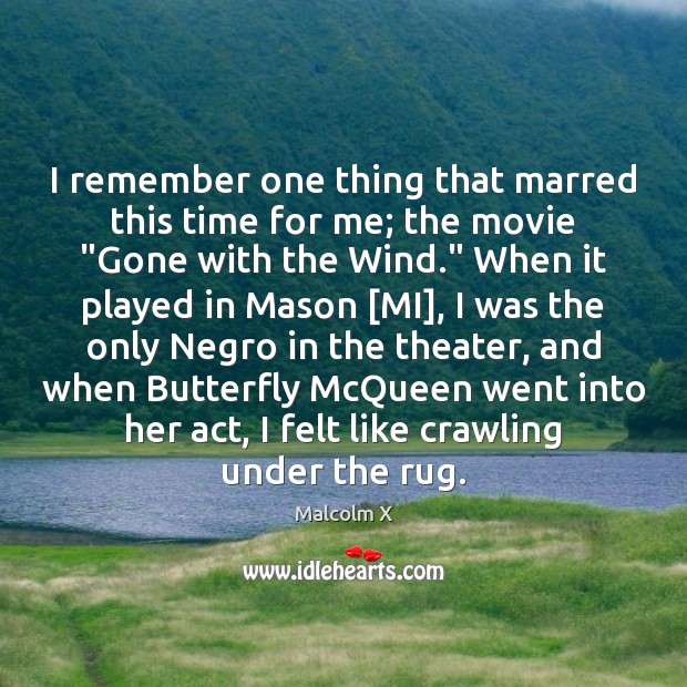 I remember one thing that marred this time for me; the movie “ Picture Quotes Image