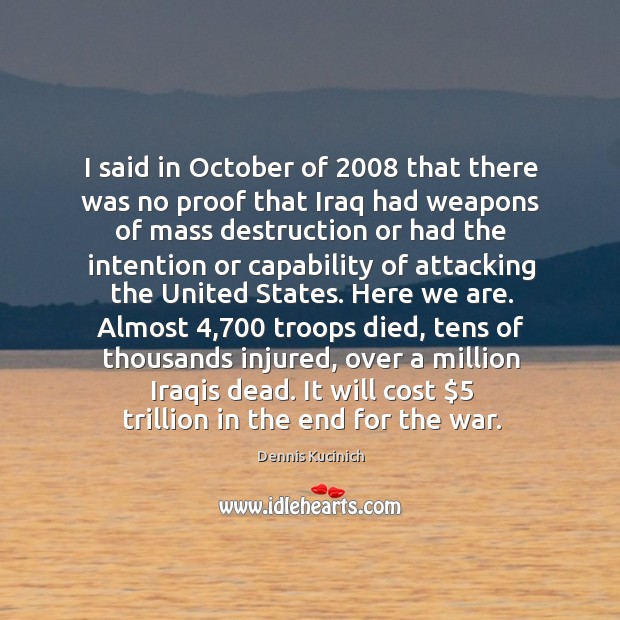 I said in October of 2008 that there was no proof that Iraq Image