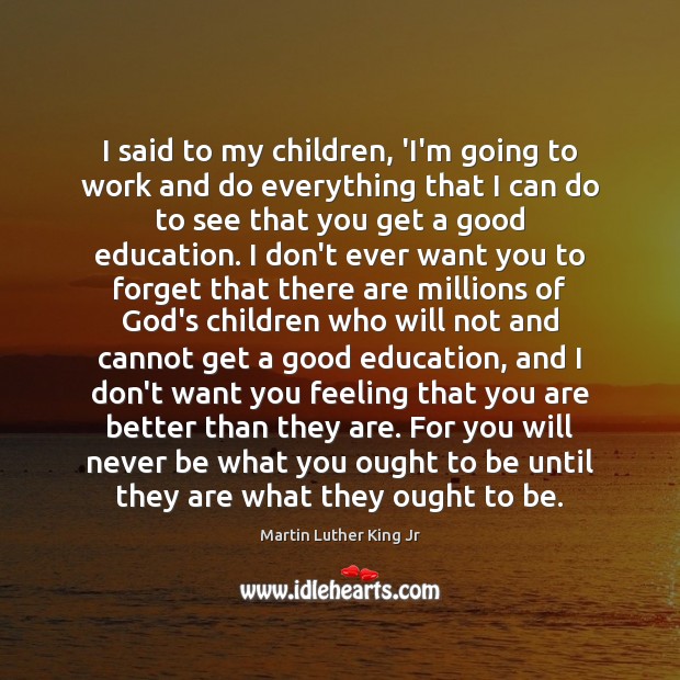 I said to my children, ‘I’m going to work and do everything Picture Quotes Image