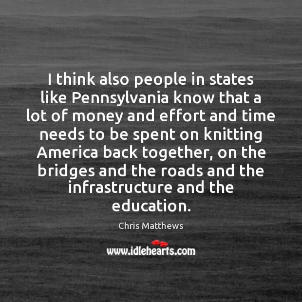 I think also people in states like Pennsylvania know that a lot Effort Quotes Image