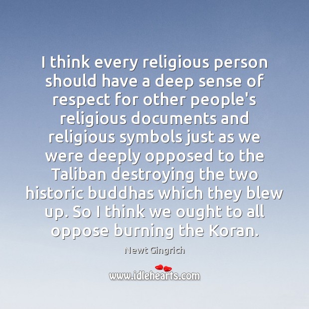 I think every religious person should have a deep sense of respect Respect Quotes Image