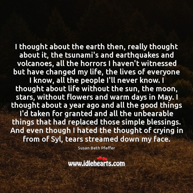 I thought about the earth then, really thought about it, the tsunami’s Blessings Quotes Image