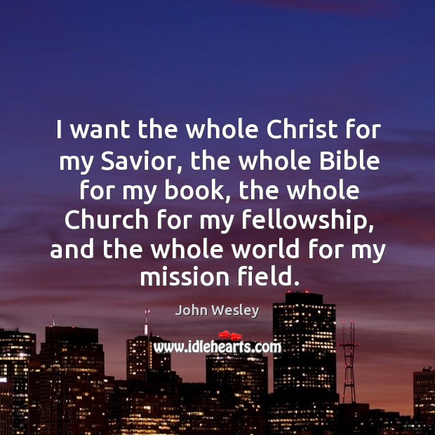 I want the whole Christ for my Savior, the whole Bible for Image