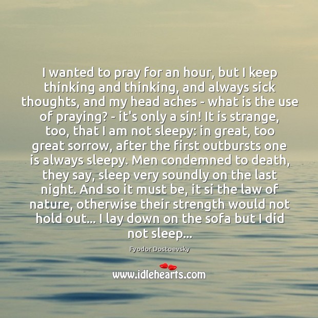 I wanted to pray for an hour, but I keep thinking and Nature Quotes Image