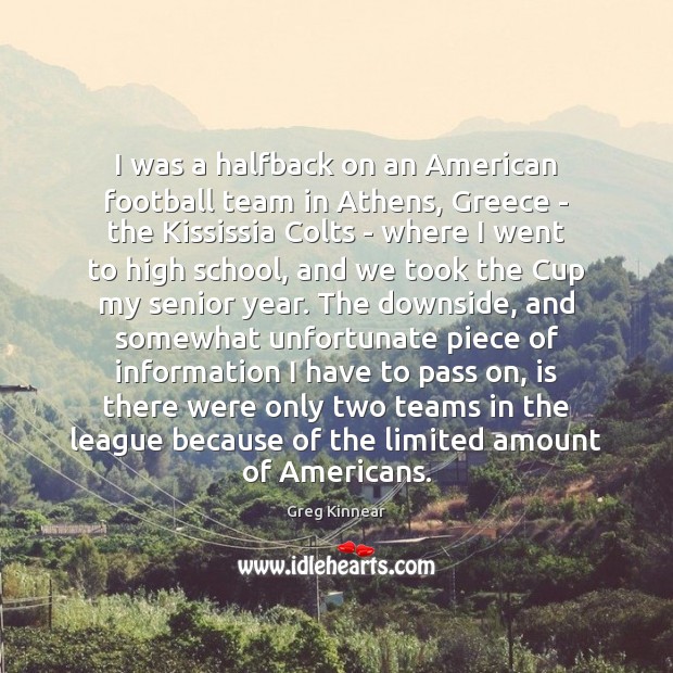 I was a halfback on an American football team in Athens, Greece Team Quotes Image