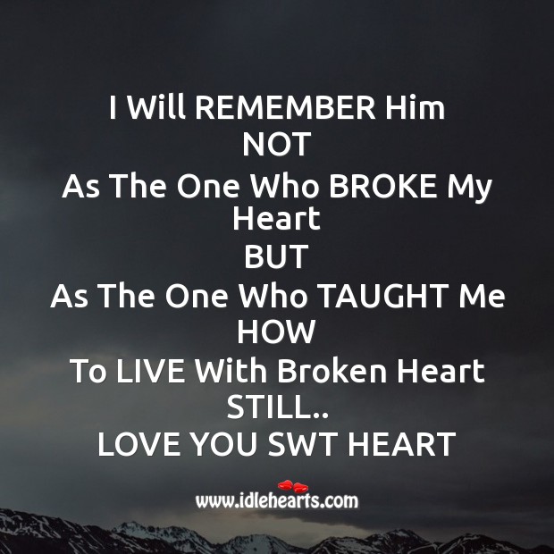 I will remember him not Broken Heart Quotes Image
