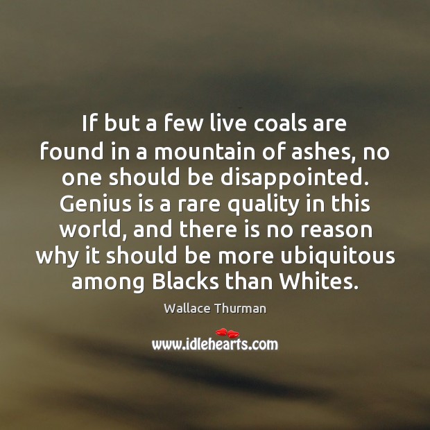 If but a few live coals are found in a mountain of Image