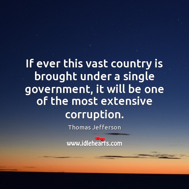 If ever this vast country is brought under a single government, it Image