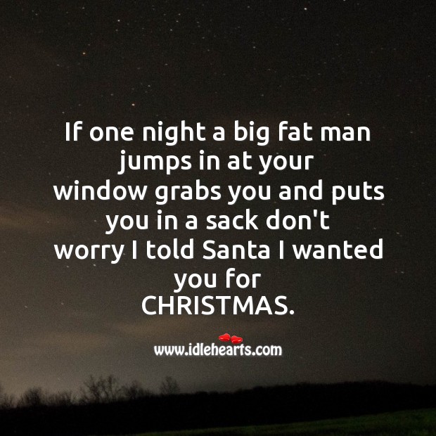 If one night a big fat man Christmas Quotes Image