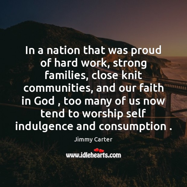 In a nation that was proud of hard work, strong families, close Picture Quotes Image