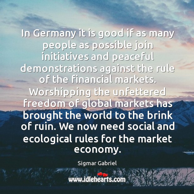 In Germany it is good if as many people as possible join Economy Quotes Image