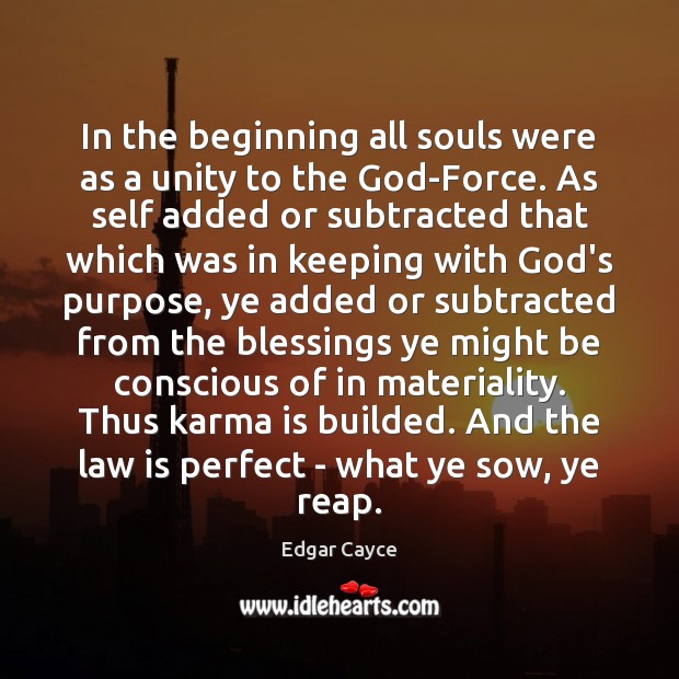 In the beginning all souls were as a unity to the God-Force. Blessings Quotes Image