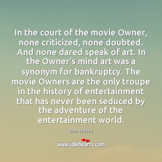 In the court of the movie Owner, none criticized, none doubted. And Image