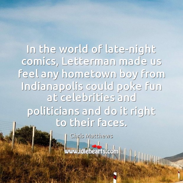 In the world of late-night comics, Letterman made us feel any hometown Image