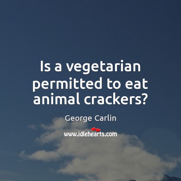 Is a vegetarian permitted to eat animal crackers? Image