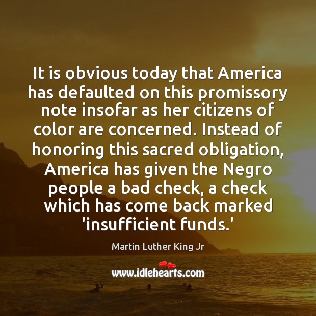 It is obvious today that America has defaulted on this promissory note Image