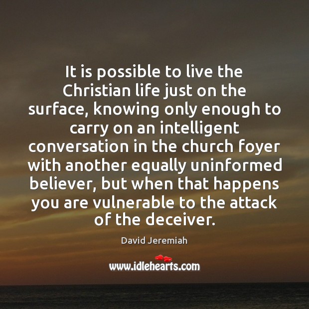 It is possible to live the Christian life just on the surface, Image