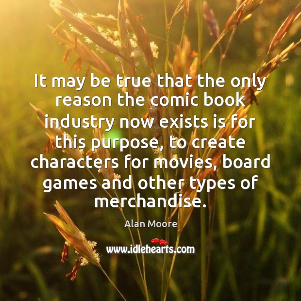 It may be true that the only reason the comic book industry Image