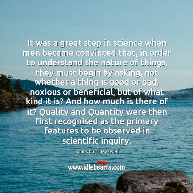 It was a great step in science when men became convinced that, James Clerk Maxwell Picture Quote