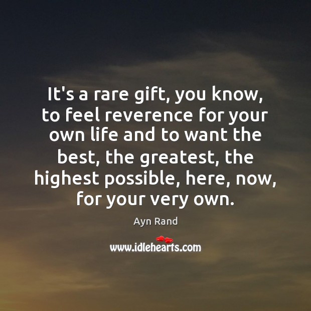 It’s a rare gift, you know, to feel reverence for your own Image