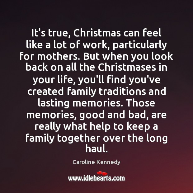 It’s true, Christmas can feel like a lot of work, particularly for Christmas Quotes Image