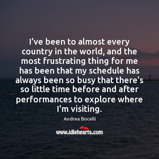 I’ve been to almost every country in the world, and the most Picture Quotes Image