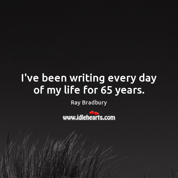 I’ve been writing every day of my life for 65 years. Image
