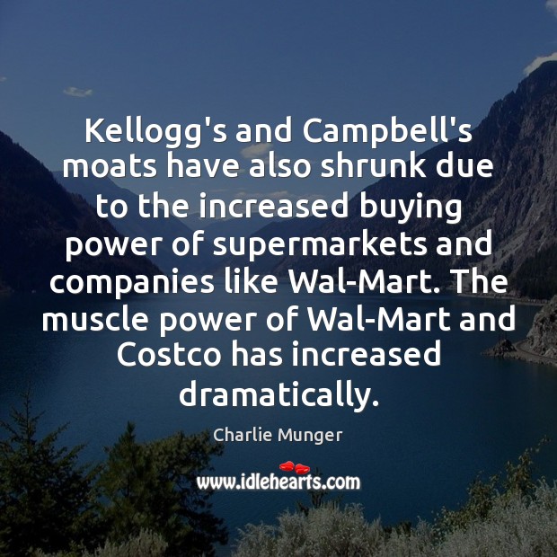 Kellogg’s and Campbell’s moats have also shrunk due to the increased buying Image