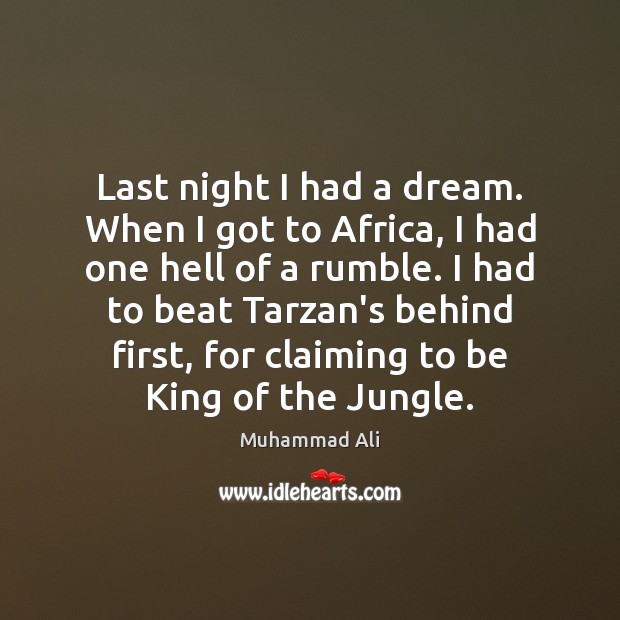 Last night I had a dream. When I got to Africa, I Image