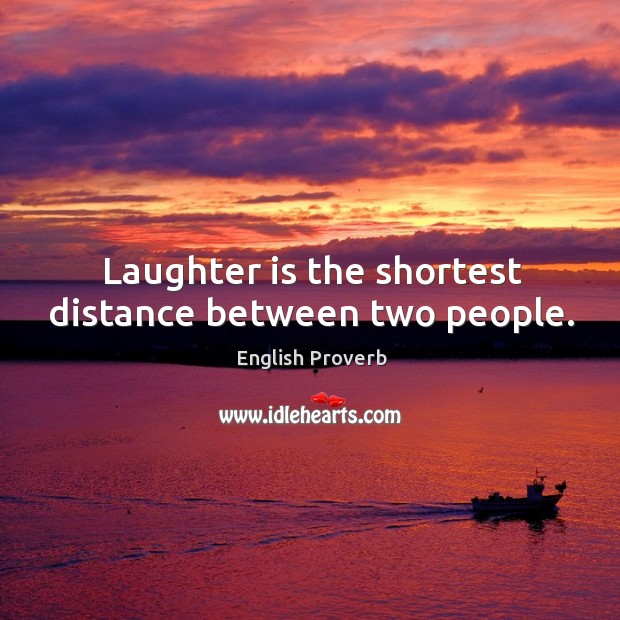 Laughter is the shortest distance between two people. Laughter Quotes Image