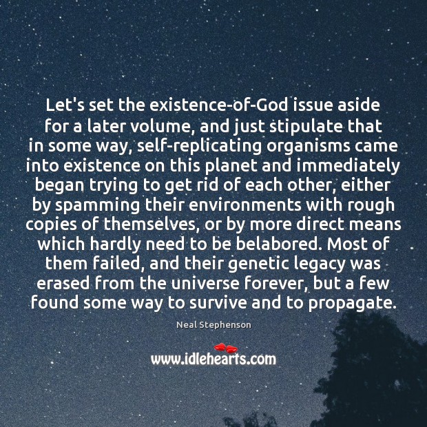 Let’s set the existence-of-God issue aside for a later volume, and just Picture Quotes Image