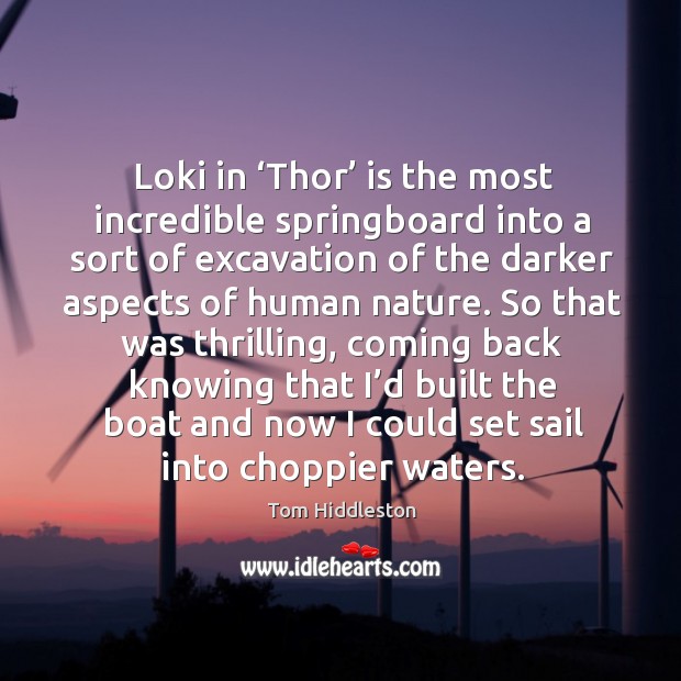 Loki in ‘thor’ is the most incredible springboard into a sort of excavation of the darker Nature Quotes Image