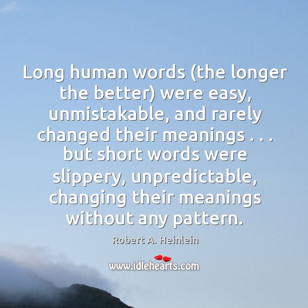 Long human words (the longer the better) were easy, unmistakable, and rarely Image