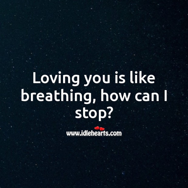 loving you is like breathing how can i stop lyrics