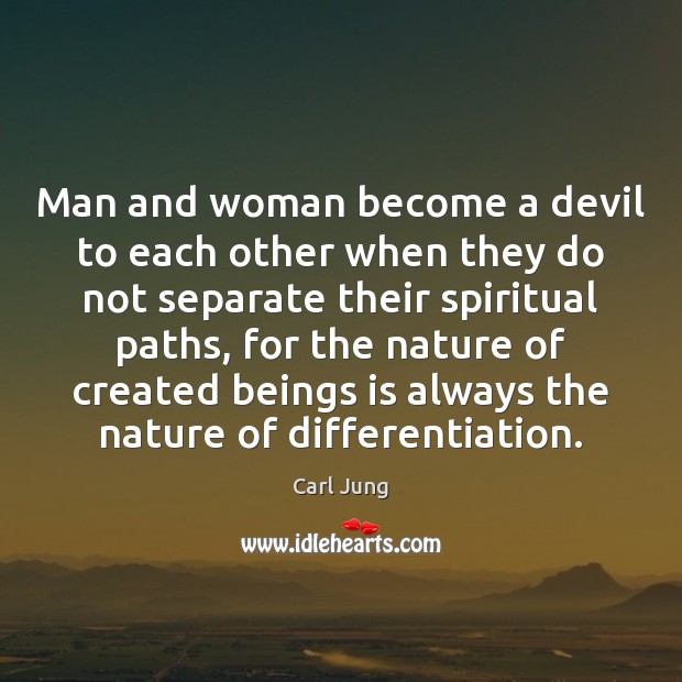 Man and woman become a devil to each other when they do Nature Quotes Image