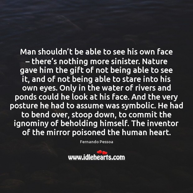 Man shouldn’t be able to see his own face – there’s Gift Quotes Image