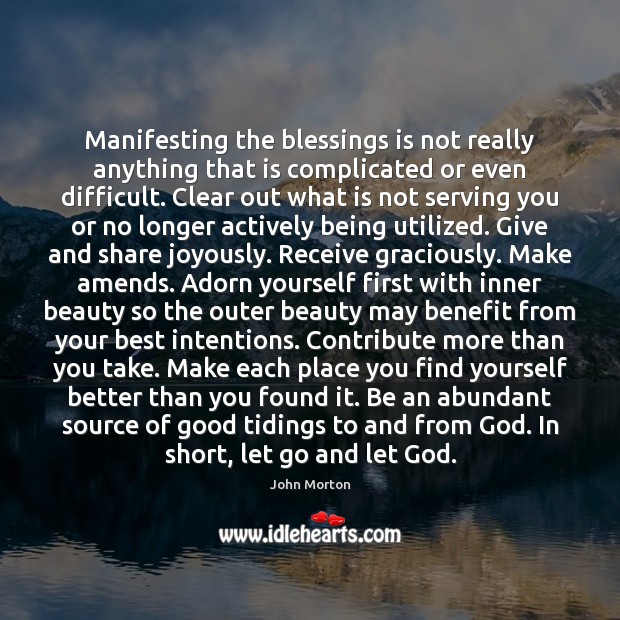 Manifesting the blessings is not really anything that is complicated or even Blessings Quotes Image