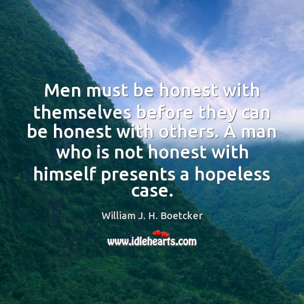 Men must be honest with themselves before they can be honest with Honesty Quotes Image