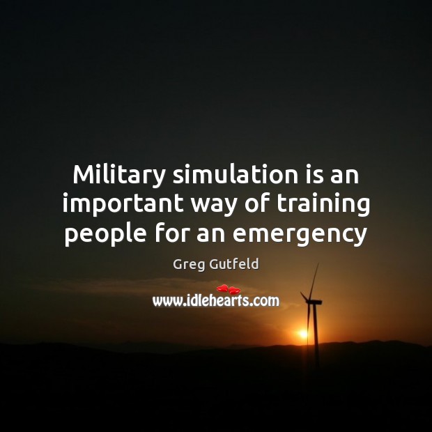 Military simulation is an important way of training people for an emergency Image