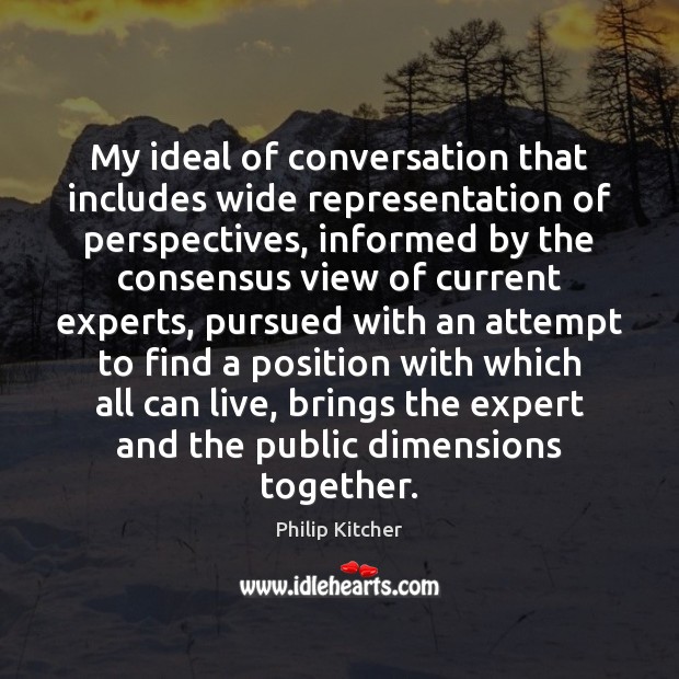 My ideal of conversation that includes wide representation of perspectives, informed by Picture Quotes Image